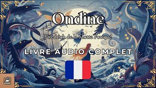 Ondine Livre audio complet Français [upl. by Nnoryt]