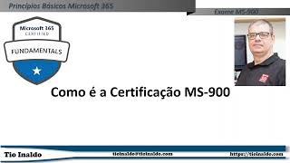 Como é a Certificação MS 900 Microsoft 365 Fundamentals [upl. by Hooge44]