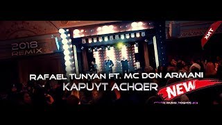 Rafael Tunyan ft MC Don Armani  Kapuyt Achqer [upl. by Feetal338]