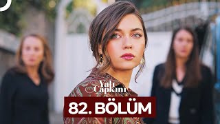 Yalı Çapkını 82 Bölüm [upl. by Janenna]