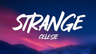 Celeste  Strange Lyrics [upl. by Eiralih891]