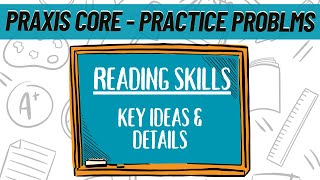 Practice Your Reading Skills for Praxis Core Combined 5752 Key Ideas amp Details [upl. by Thurmann359]