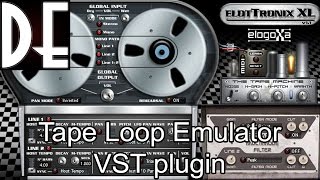 Ellotronix XL  Free Tape Loop Frippertronics VST Plugin [upl. by Yevi]