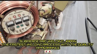 FULLWELDING SUBARC PROCESS JAPAN🇯🇵🇯🇵 japan [upl. by Thadeus241]