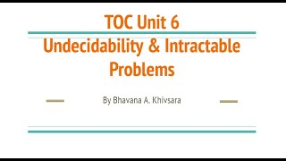 TOC Unit 6 Undecidability and Intractable Problems [upl. by Iralav]