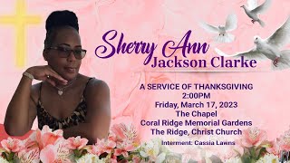 A Thanksgiving Service for the Life of Sherry Ann JacksonClarke [upl. by Obed]