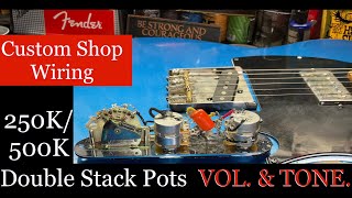 FENDER Custom Shop Wiring Dual double stack 250k500k pots for VOL amp TONE PART 2 [upl. by Raynor102]