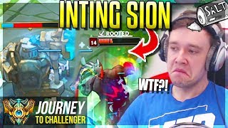 NEW INTING SION  BROKEN TILTING amp STUPID  Journey To Challenger  League of Legends [upl. by Nelyk]