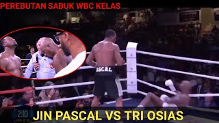 Tinju Dunia Jin Pascal Vs Tri Osias [upl. by Scriven]