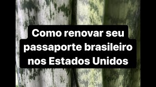 Como renovar seu passaporte brasileiro nos Estados Unidos [upl. by Seluj]