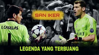 DIBUANG OLEH KLUB MESKIPUN SUDAH MEMBERIKAN BANYAK TROPHY KISAH IKER CASILLAS SANG LEGENDA [upl. by Colwin]