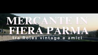 Rolex rari DA MUSEO amici e passione vlog mercante in fiera Parma [upl. by Nannah]