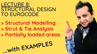 Lecture 8  Structural Design to Eurocode  Strut amp Tie analysis  structural modelling principles [upl. by Julina347]