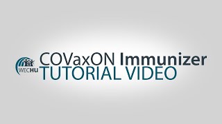 WECHU COVaxON Immunizer Tutorial Video [upl. by Anuhsal702]