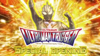 Ultraman Trigger Special Opening  Fanmade [upl. by Eldin]