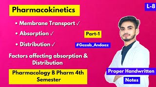 L8। U1। Pharmacokinetics Part1। Membrane transport absorption and distribution of drug। 4th sem। [upl. by Tisman]