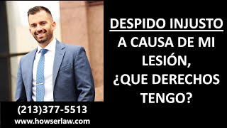 DESPIDO INJUSTO a causa de mi lesión que derechos tengo [upl. by Safko]