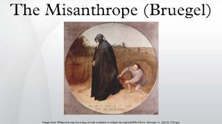 The Misanthrope Bruegel [upl. by Hodgson]