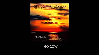 BlackStar Navigator  GO LOW [upl. by Eramat]