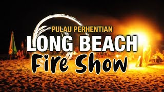 FIRE SHOW PERHENTIAN ISLAND 🔥 [upl. by Panchito]