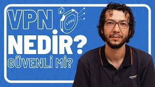 VPN Nedir VPN Zararlı Mı Hangi VPN Servislerini Kullanmalıyız [upl. by Cornelie]