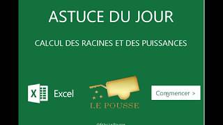 LE POUSSE  CALCUL DES RACINES ET DES PUISSANCES SUR MICROSOFT EXCEL [upl. by Marciano]