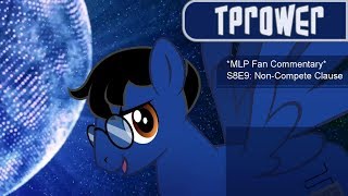 MLP Fan Commentary S8E9 NonCompete Clause [upl. by Cornwell]