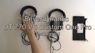 Testbericht Beyerdynamic DT 770 VS Custom One Pro [upl. by Nitreb]