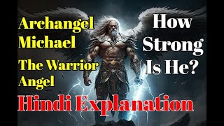 Archangel Michael  The Warrior Angel Of God  How Strong Is Michael The Archangel [upl. by Tannenwald]