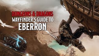 Wayfinders Guide to Eberron for Dungeons amp Dragons 5th Edition [upl. by Sile]