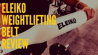 Eleiko Weightlifting Belt Review [upl. by Raila]