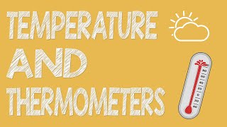 Temperature amp Thermometers  Physics Animation [upl. by Cott]