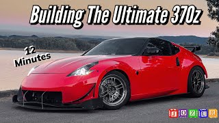 Building the Ultimate 370z in 12 Minutes [upl. by Hewett530]