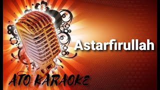 ABIEM NGESTI  Astarfirullah  karaoke [upl. by Maharva]