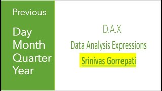 Previous DayMonthQuarterYear in DAX Dax Training by Srinivas Gorrepati [upl. by Davie]