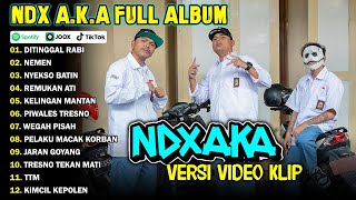 NDX AKA FULL ALBUM TERBARU VIRAL 2024  AKU BUKAN BONEKAMU NYEKSO BATIN [upl. by Ynahteb321]