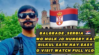 watch full vlog nearest country to hungry serbia watch full vlog interesting facts about serbia [upl. by Ebocaj]