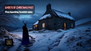 Ghosts of Christmas Past Five haunting Scottish tales [upl. by Learrsi]