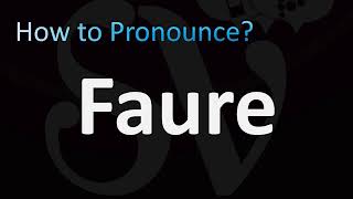 How to Pronounce Faure [upl. by Petie]