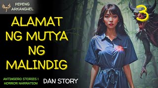 ALAMAT NG MUTYA NG MALINDIG Antingero Story DAN STORY [upl. by Persons]