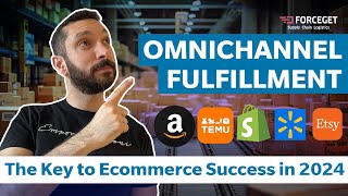 Omnichannel Fulfillment The Key to Ecommerce Success in 2024 [upl. by Flatto]