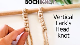 Macrame Knot Vertical Larks Head STEP BY STEP Tutorial [upl. by Laehcim]