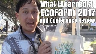 What I Learned at the EcoFarm 2017 and Conference Review [upl. by Dennard479]