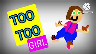 TOO TOO Girl TOO TOO BOY logo [upl. by Tybalt433]