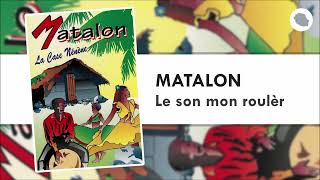 Matalon  Le son mon roulèr [upl. by Edwyna]