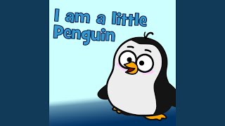 I Am A Little Penguin [upl. by Mason]