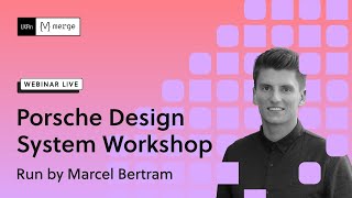 Workshop Prototyping with Porsche Design System [upl. by Dannel]