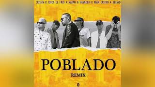 Poblado Remix 2  Crissin Totoy El Frio Natan amp Shander Ryan Castro Blessd [upl. by Nwonknu768]