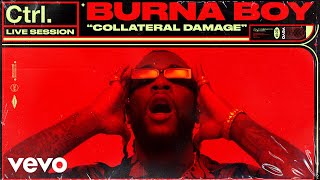 Burna Boy  quotCollateral Damagequot Live Session  Vevo Ctrl [upl. by Aihsatsan]