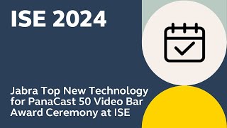 Jabra Top New Technology for PanaCast 50 Video Bar Award Ceremony at ISE 2024 [upl. by Anastice]